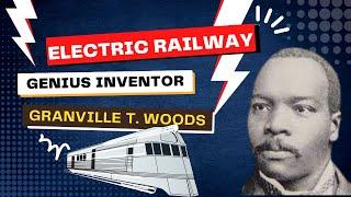 Uncovering the Incredible Story of Granville T. Woods: The Innovator With More Than 50 Patents!