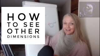 How Can I See Into Other Dimensions? Inner Sight Manifestations