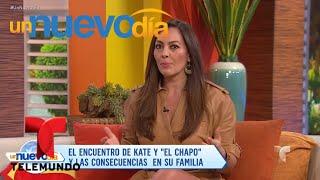 La hermana de Kate del Castillo habla sobre El Chapo | Un Nuevo Día | Telemundo