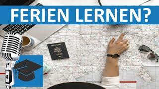 In den Ferien lernen?! - Nachrbeiten / Vorarbeiten│LernenLeicht