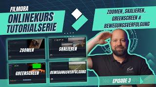 Epi. 03 Zoomen Skalieren, Greenscreen & Bewegungsverfolgung | Filmora Videobearbeitungskurse