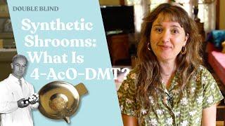 Synthetic Shrooms: What Is 4-Aco-DMT 🪐 | DoubleBlind