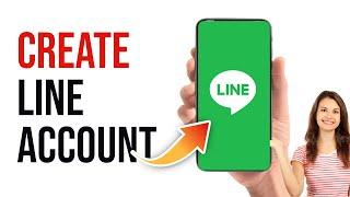 Create LINE Account | Line Account Registration Guide | LINE App Sign Up 2023