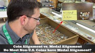 Coin vs Medal Alignment, or The Coin Geek vs The World - What Alignment Do Most World Coins Have?