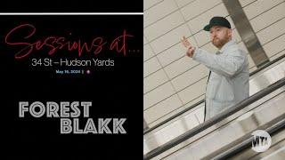 Sessions at...Hudson Yards with Forest Blakk