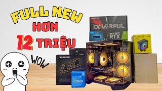 BUILD PC FULL NEW CHỈ HƠN 12 TRIỆU ĐẸP NHƯ 20 CỦ!!!