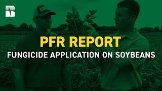Fungicide Application On Soybeans | Beck's PFR Report