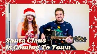 Santa Claus Is Coming To Town Cover - Chronically Jenni & Ian