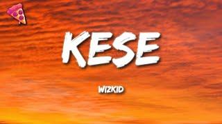 Wizkid - Kese (Dance) (Lyrics)