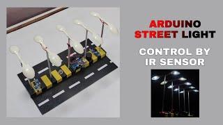 Arduino street lights control by ir sensor | Final year Engineering project