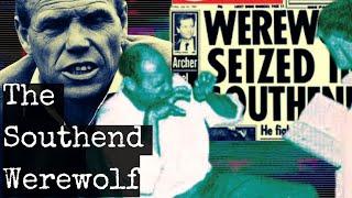 Ed & Lorraine Warrens Strangest Case: The 'TRUE' Story of The Southend Werewolf