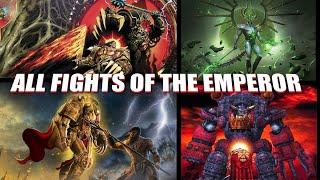 All 10 Fights of the Emperor of Mankind in 40K