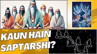 Story of Saptarshi in Hindu Dharma (Hindi) #hindumythology #indianhistory #hinduism