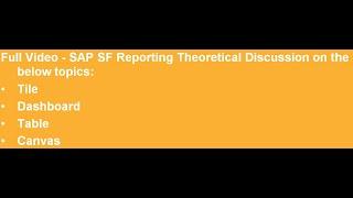 Full Video - SAP SF Reporting (Tile, Dashboard, Table, Canvas)