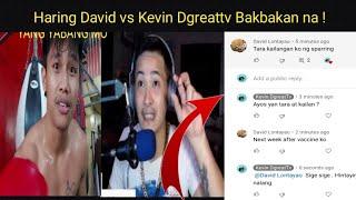 David Lontaə vs kevin dgreattv|Kumasa na si haring david makatikim na ako ng malutong na sampal