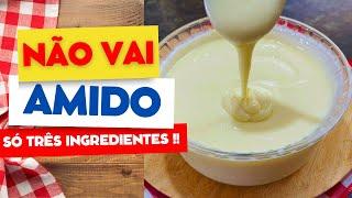 Não vai amido !! Só três ingredientes!