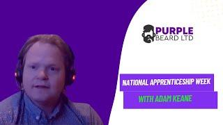 National Apprenticeship week with Adam Keane