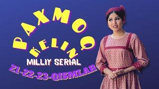 "Paxmoq kelin" (uzbek serial)  21-22-23-qism l "Пахмоқ келин" (узбек сериал) 21-22-23-серия