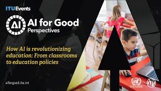 How AI is revolutionizing the world of education: From classrooms to education policies