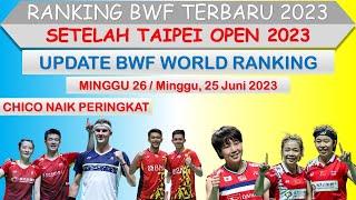 Ranking BWF Terbaru 2023 │ Minggu 26 / Minggu, 25 Juni 2023 │ Setelah Taipei Open 2023 │