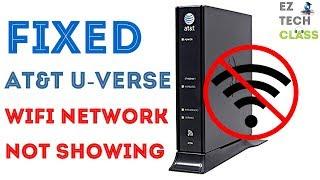 FIXED AT&T U-verse WiFi Network Not Showing Up | EZ TECH CLASS