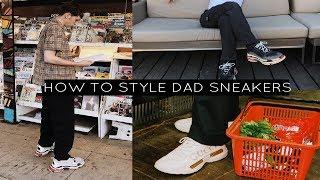 HOW TO STYLE DAD SHOES | BALENCIAGA, GUCCI, FILA