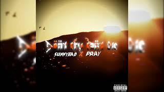 SUNNYBAD x PRAY  Don't Cry Can't Die  (prod. kaverr)