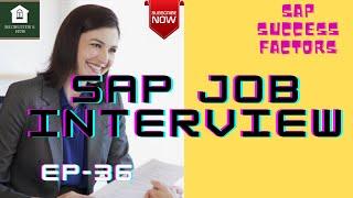 SAP JOB INTERVIEW - SAP SUCCESSFACTOR CONSULTANT