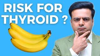 Benefits And Dangers Of Eating Banana For Thyroid : Benefits Of Banana For Thyroid !