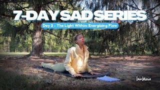 Day 2 - The Light Within: Gentle Energizing Flow |  7-Day SAD Series