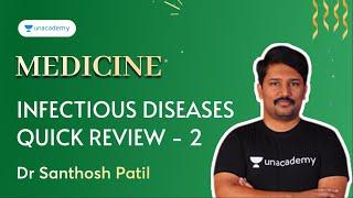 Infectious Diseases Quick Review Part 2 | NEET PG 2022 | Medicine with Dr Santhosh Patil