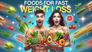 Best Foods to Lose Weight FAST You NEED in 2024!