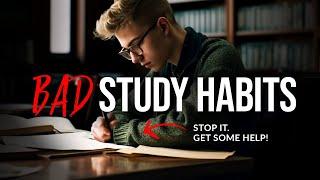 5 Terrible Study Habits A+ Students Avoid