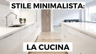 Casa in STILE MINIMALISTA: come arredare la CUCINA