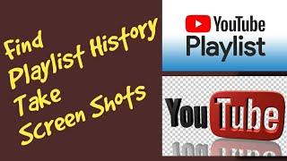 How to Find Playlist History | How To Take Screen Shots | How to Delete Browser History