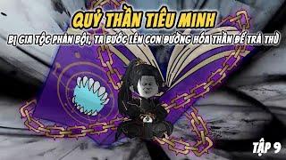 Quỷ Thần Tiêu Minh  - Tập 9 - Hoạt Hình Vietsub