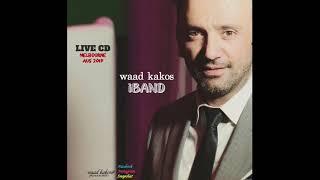 Waad Kakos LIVE 2019 iBAND Khega Yaqora