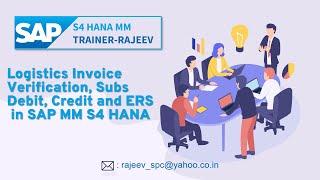 SAP MM Logistics Invoice Verification, Subs Debit Credit , ERS in SAP MM S4 HANA