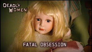 Fatal Obsession | Deadly Women S03 E08 - Full Episode | Deadly Women