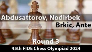 Abdusattorov, Nodirbek -- Brkic, Ante, 45th FIDE Chess Olympiad 2024, Round 3, 1-0