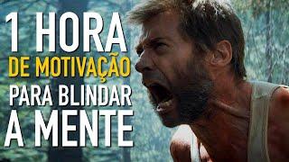 1 HORA DE MOTIVAÇÃO PARA BLINDAR A MENTE E RESTAURAR A FORÇA - OS MELHORES VIDEOS MOTIVACIONAIS