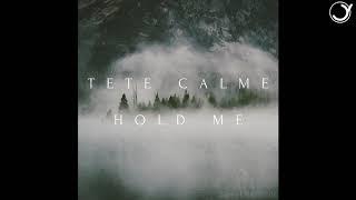 Tete Calme - Hold Me (Radio Edit)