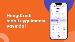 HangiKredi Mobil Uygulaması Yayında!