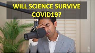 Will Science Survive COVID19? | A Scientist Reflects