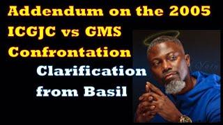 Addendum on the 2005 ICGJC vs GMS Confrontation: Clarification from Basil