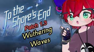 Analyzing the 1.3 Trailer for 'WUTHERING WAVES' - Reaction & Opinion included.