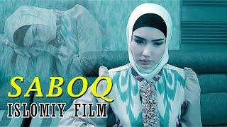 SABOQ - ISLOMIY FILM | САБОҚ - ИСЛОМИЙ ФИЛЬМ | HAYOT HIKMATLARI