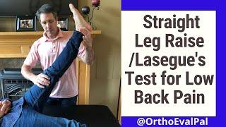 Straight Leg Raise Test/Lasegue's Test for Low Back Pain