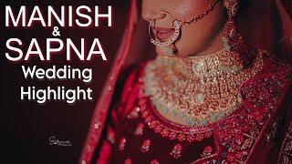 Manish Weds Sapna Full Wedding Highlight | Punjabi Wedding