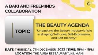 THE BEAUTY AGENDA: FREE MINDS X BAKI BEAUTY